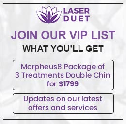 Join the VIP List of Laser Duet Med Spa in Dearborn, MI Join the VIP List of Laser Duet Med Spa in Dearborn, MI